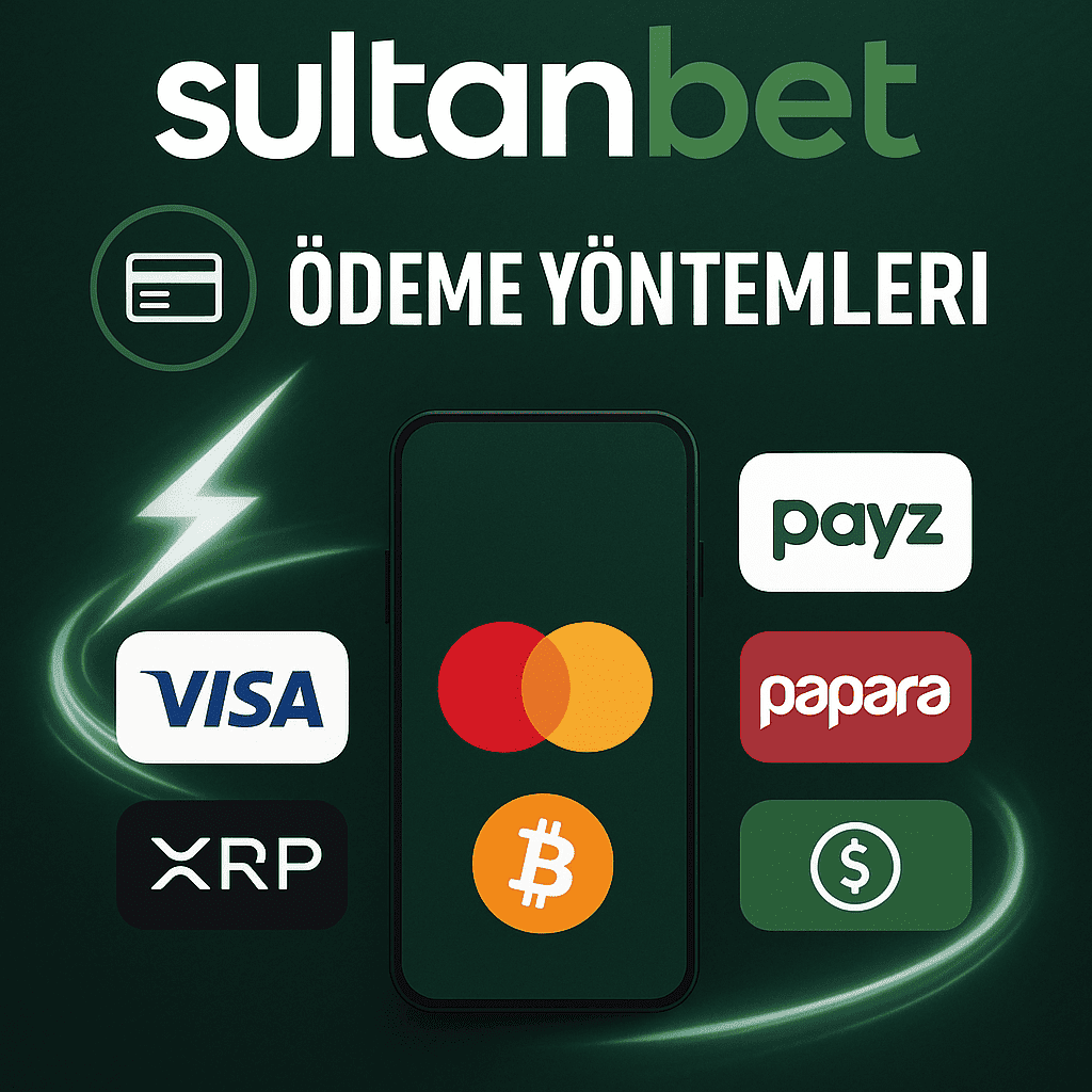 Sultanbet Ödeme Şeçenekleri