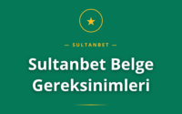 Sultanbet Belge Gereksinimleri rehber