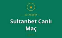 Sultanbet Canlı Maç için canlı izleme rehberi