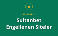Sultanbet Engellenen Siteler rehber görseli