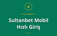 Sultanbet Mobil Hızlı Giriş rehberi