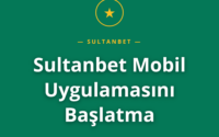 Sultanbet Mobil Uygulamasını Başlatma rehber resmi
