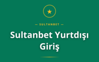 Sultanbet Yurtdışı Giriş rehberi